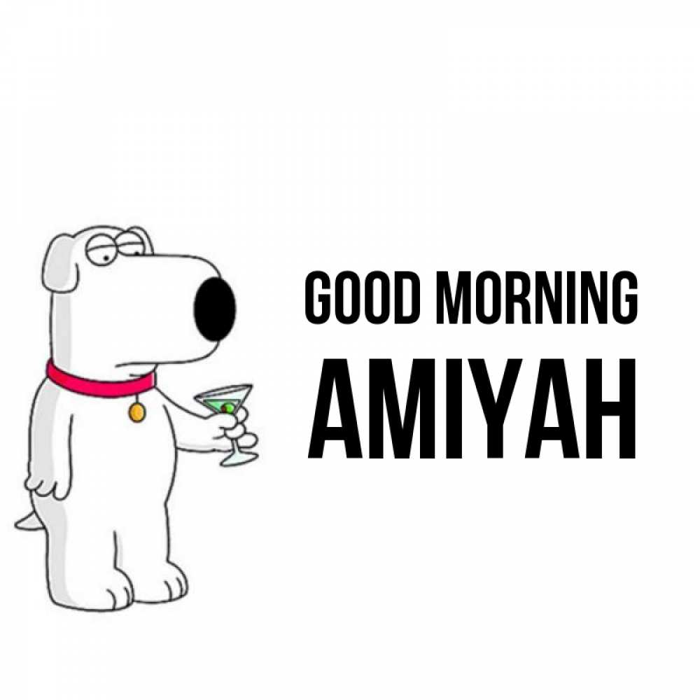 Greetings card с именем, Amiyah Good morning герои мультфильмов белый пес Greetings with text for free download 