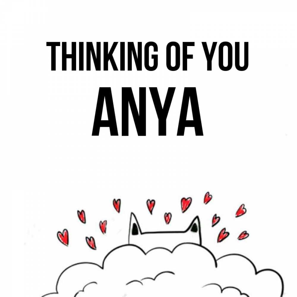 Greetings card с именем, Anya Thinking of you кот за облаком Greetings with text for free download 
