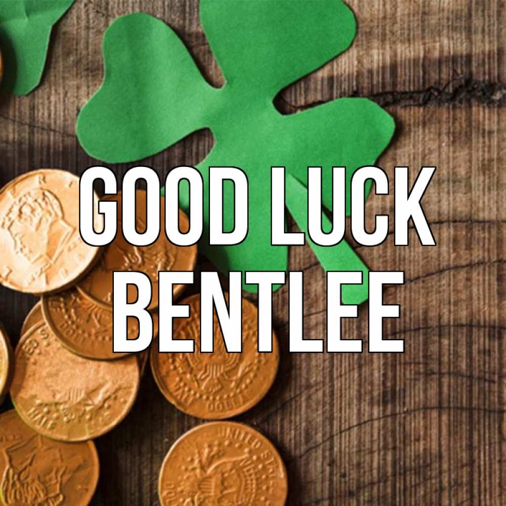Greetings card с именем, Bentlee Good luck деревянный фон Greetings with text for free download 