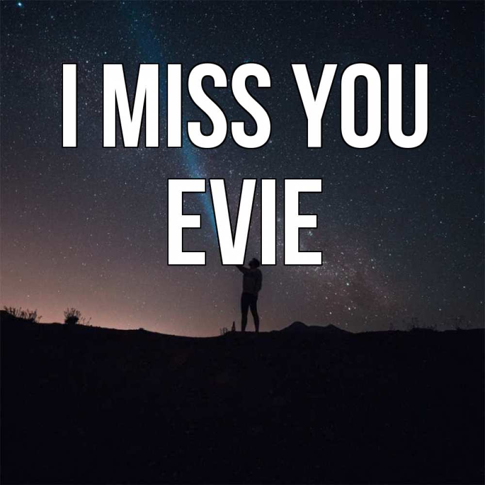 Greetings card с именем, Evie I miss you звезды и луч света Greetings with text for free download 