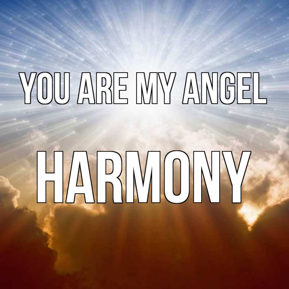 Greetings card с именем, Harmony You are my angel ангельский свет на небе Greetings with text for free download 