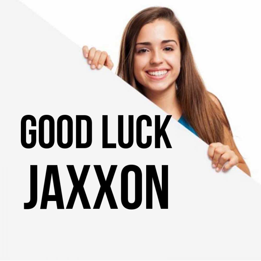 Greetings card с именем, Jaxxon Good luck пусть тебе сегодня повезет Greetings with text for free download 