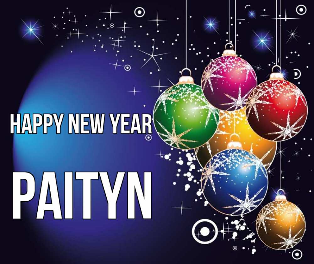 Greetings card с именем, Paityn Happy New Year новый год Greetings with text for free download 