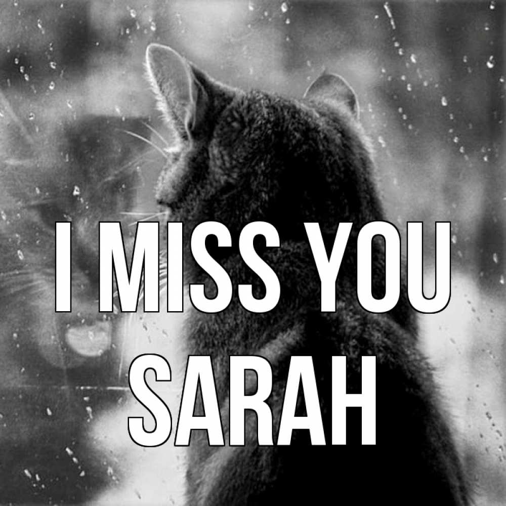 Greetings card с именем, Sarah I miss you скорее ко мне приходи 1 Greetings with text for free download 