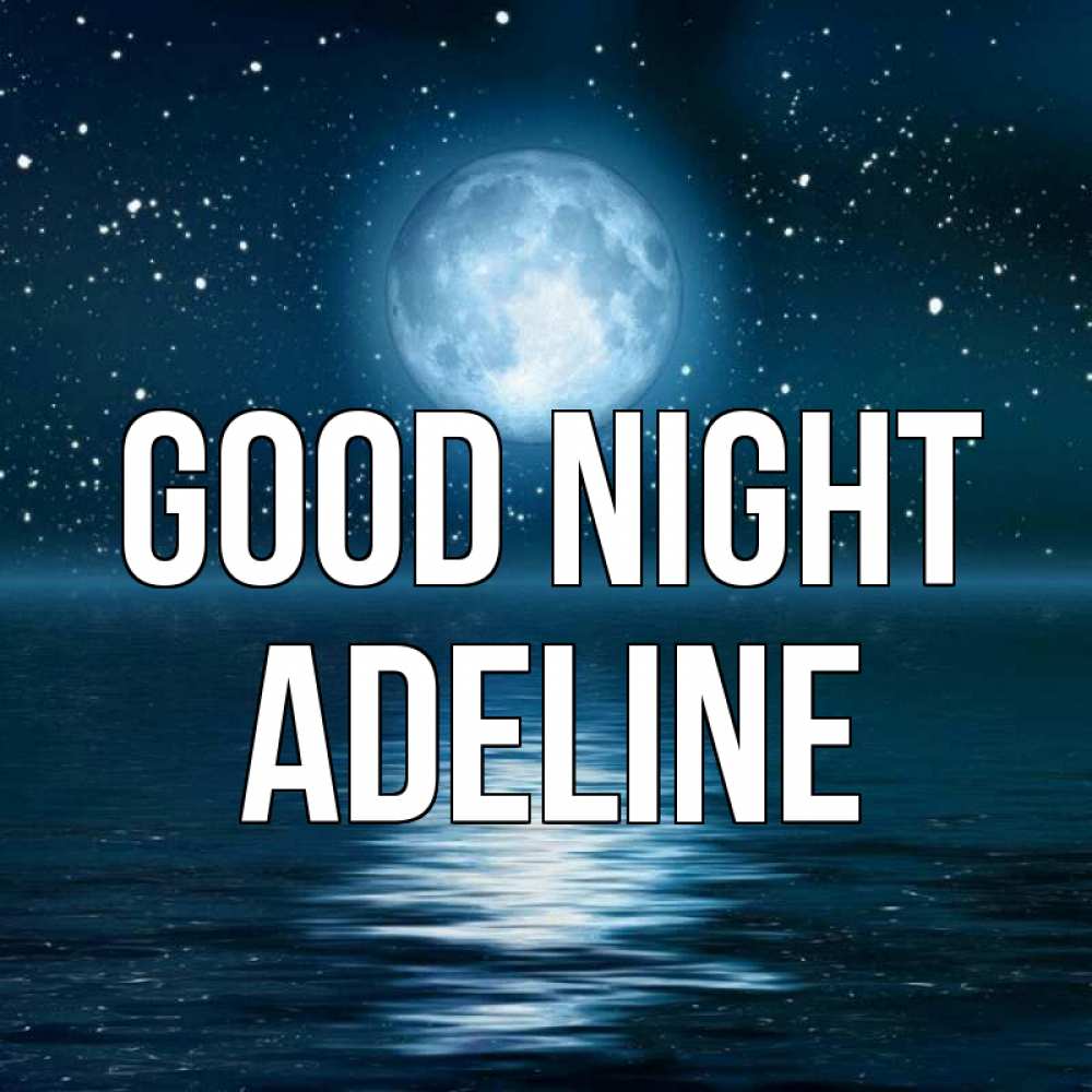 Greetings card с именем, Adeline Good night звезды Greetings with text for free download 