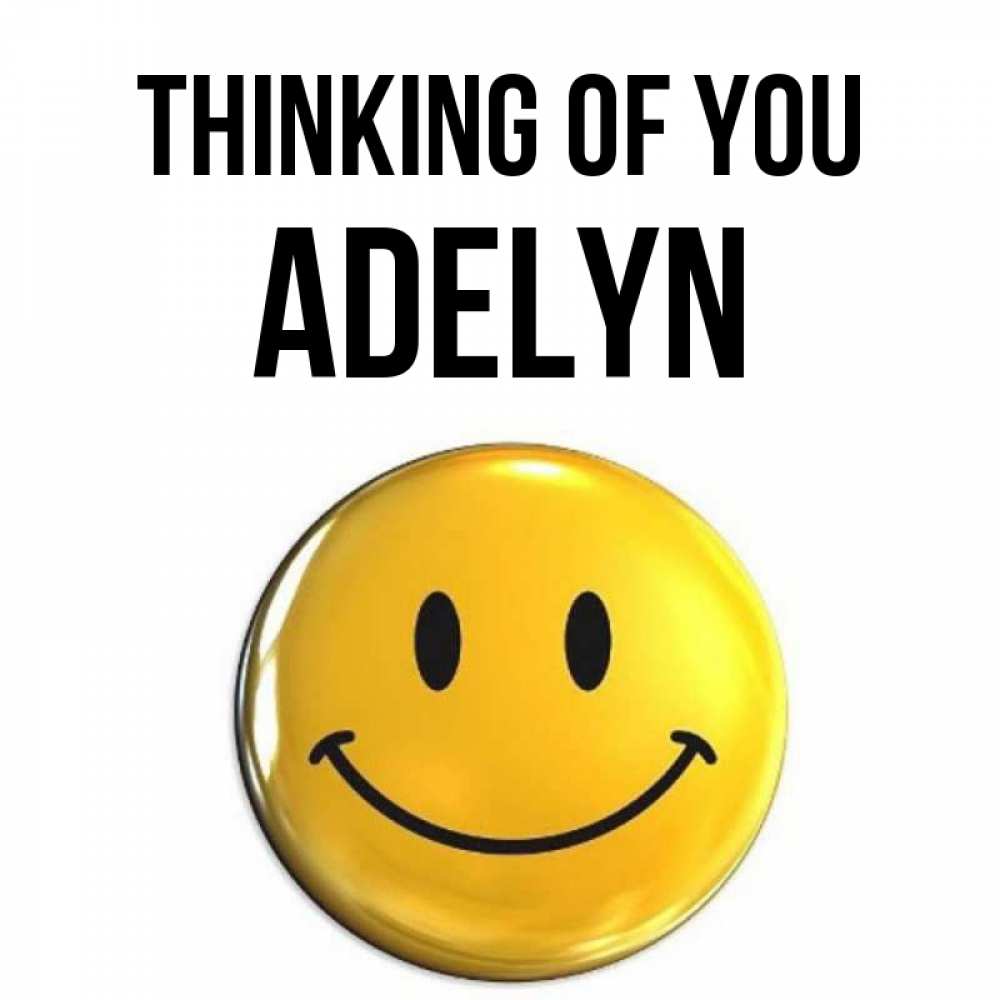 Greetings card с именем, Adelyn Thinking of you создать открытку с подписью своими руками Greetings with text for free download 