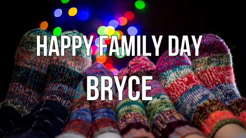Greetings card с именем, Bryce happy family day с днем семьи Greetings with text for free download 