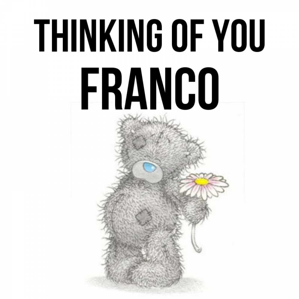 Greetings card с именем, Franco Thinking of you мысли только о тебе Greetings with text for free download 