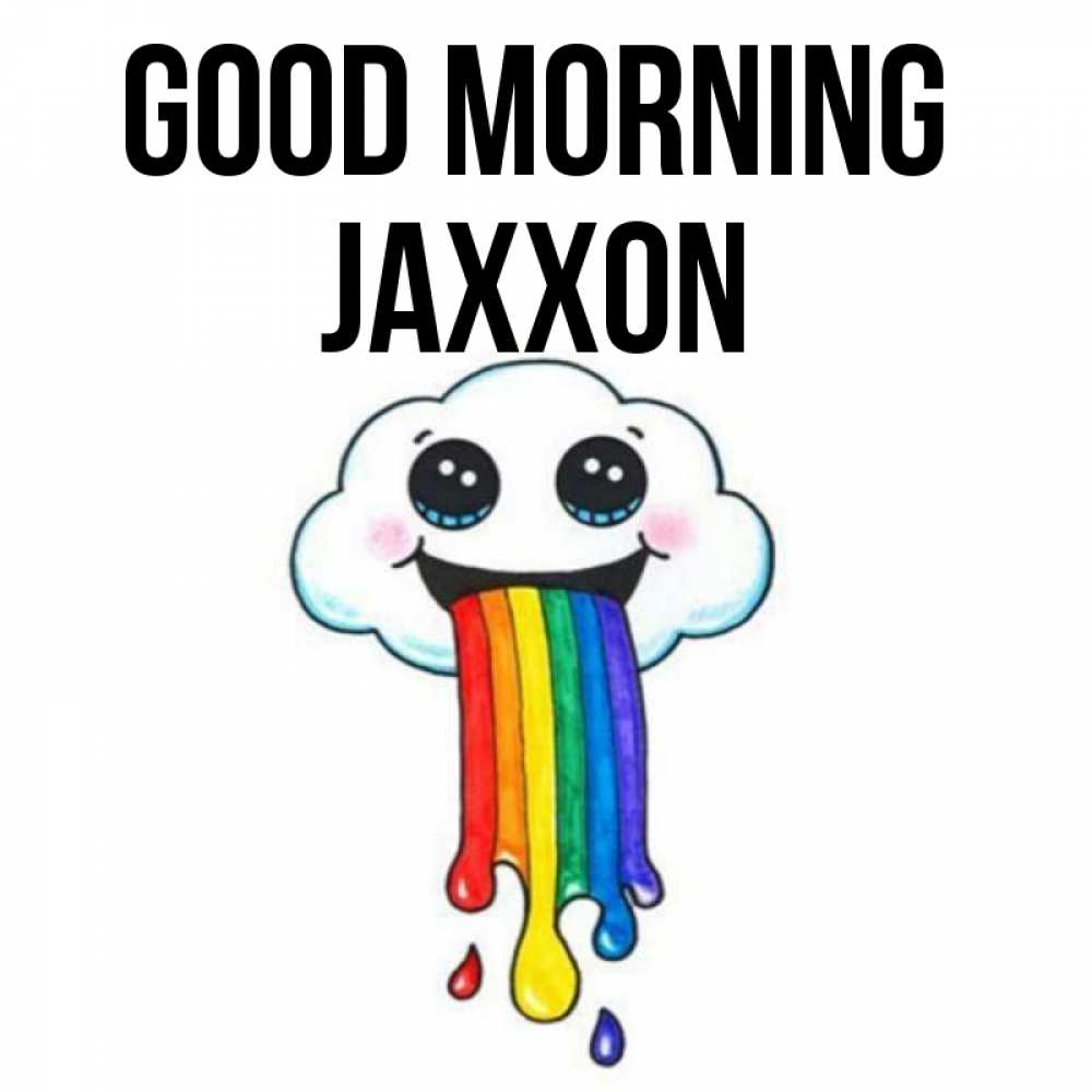 Greetings card с именем, Jaxxon Good morning утречко Greetings with text for free download 