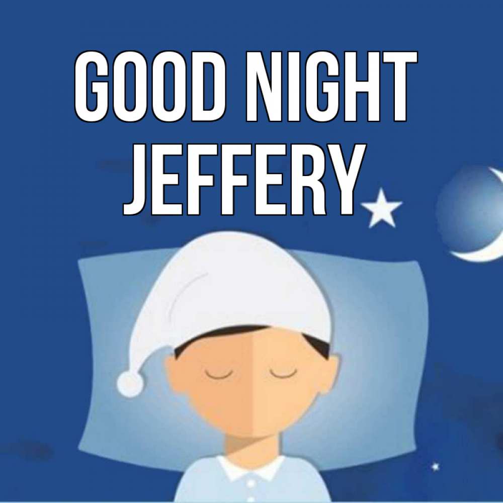 Greetings card с именем, Jeffery Good night подушка и шапочка Greetings with text for free download 