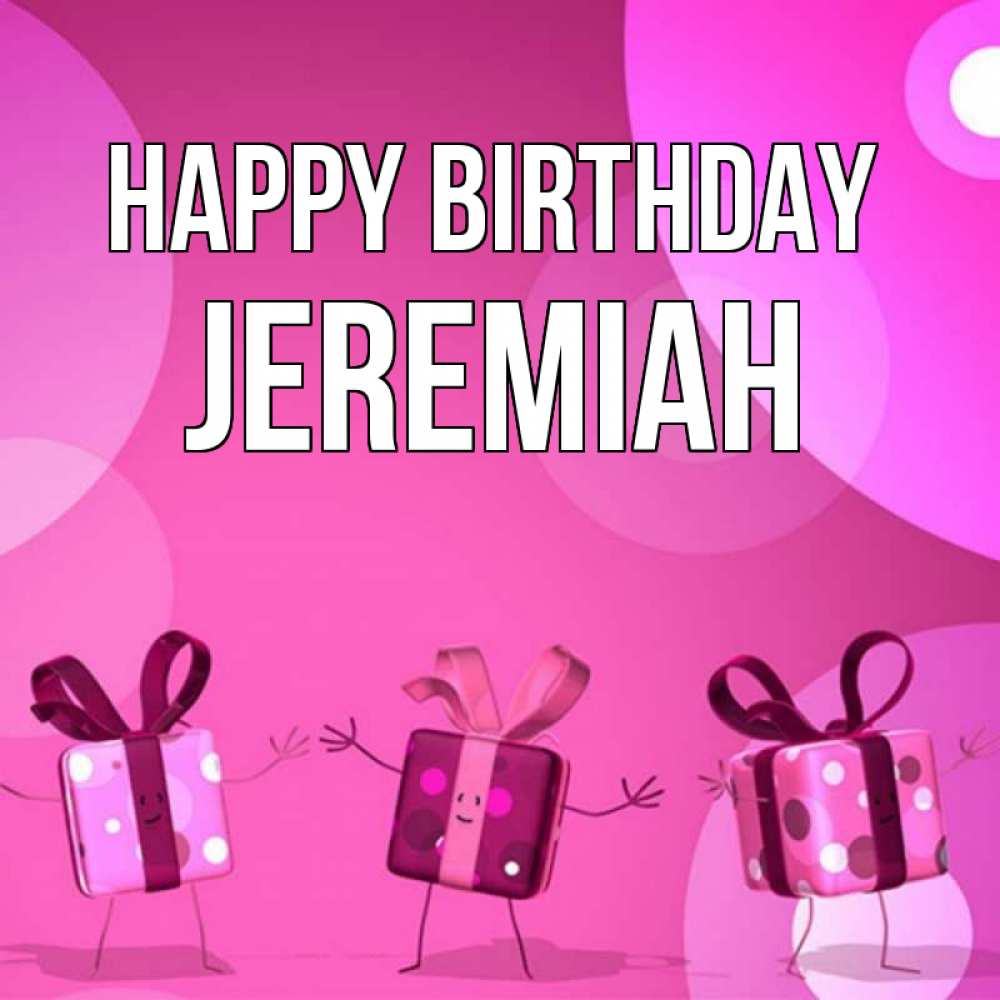 Greetings card с именем, Jeremiah Happy Birthday подарки с ножкам Greetings with text for free download 