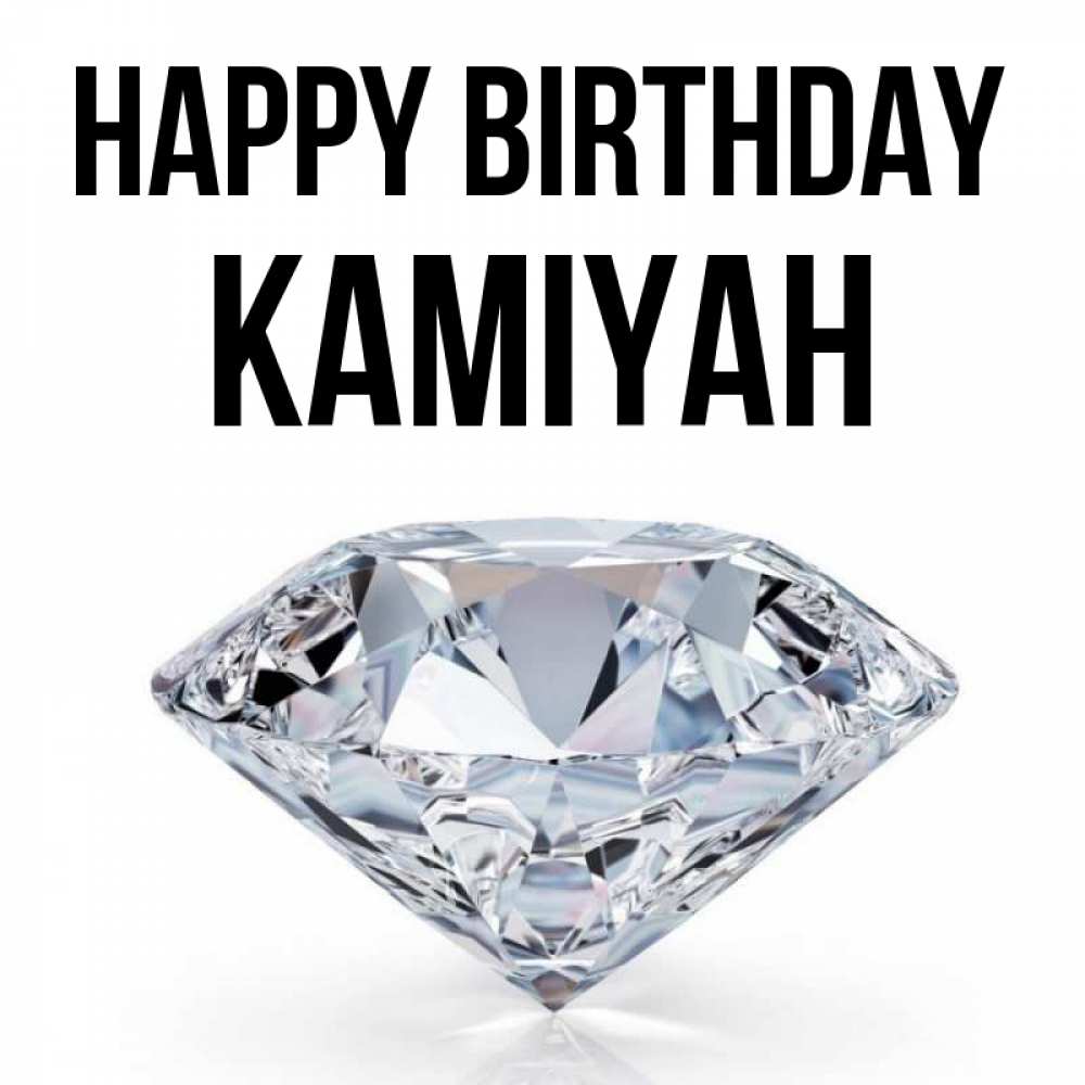 Greetings card с именем, Kamiyah Happy Birthday к пожеланием быть богатым Greetings with text for free download 