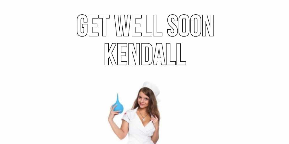 Greetings card с именем, Kendall Get well soon клизма Greetings with text for free download 