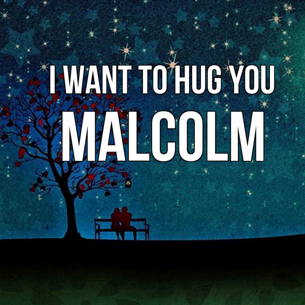 Greetings card с именем, Malcolm I want to hug you много звезд Greetings with text for free download 