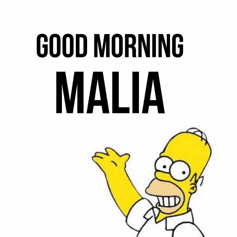 Greetings card с именем, Malia Good morning открытки с пожеланиями Greetings with text for free download 