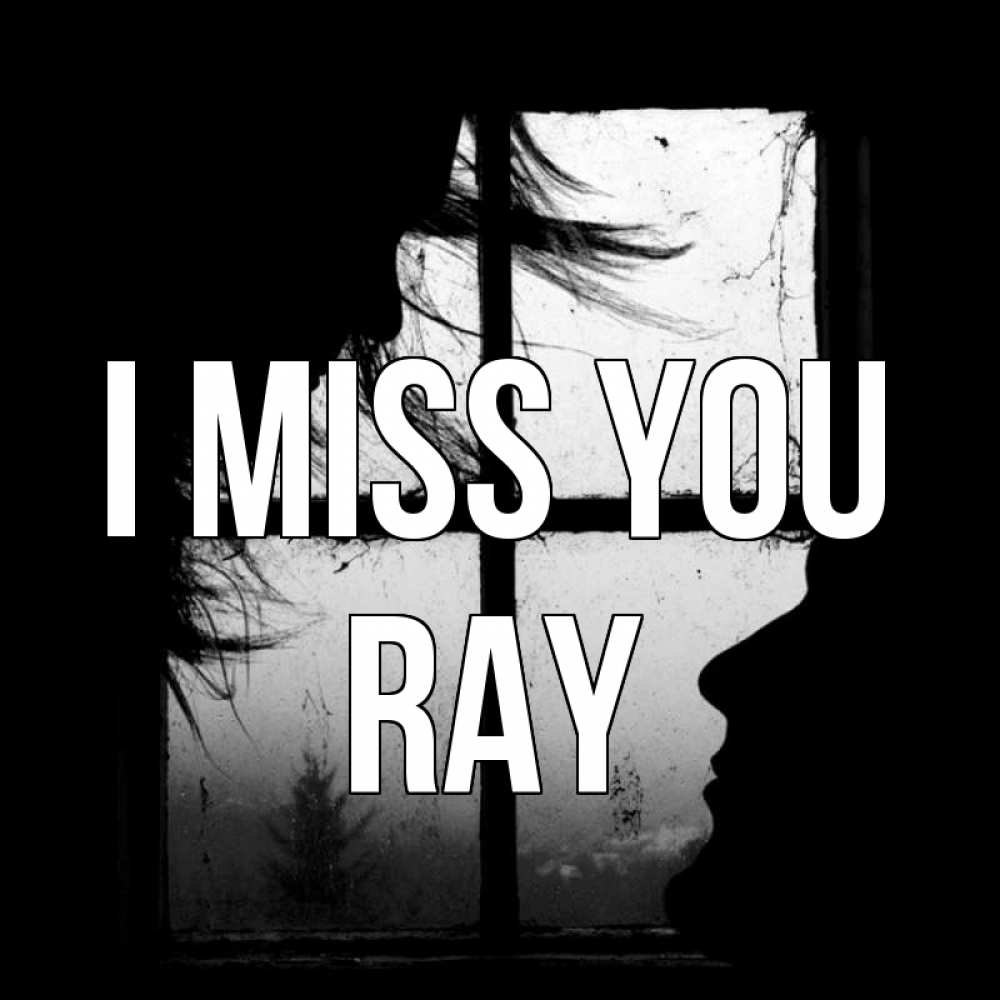 Greetings card с именем, Ray I miss you силуэт Greetings with text for free download 