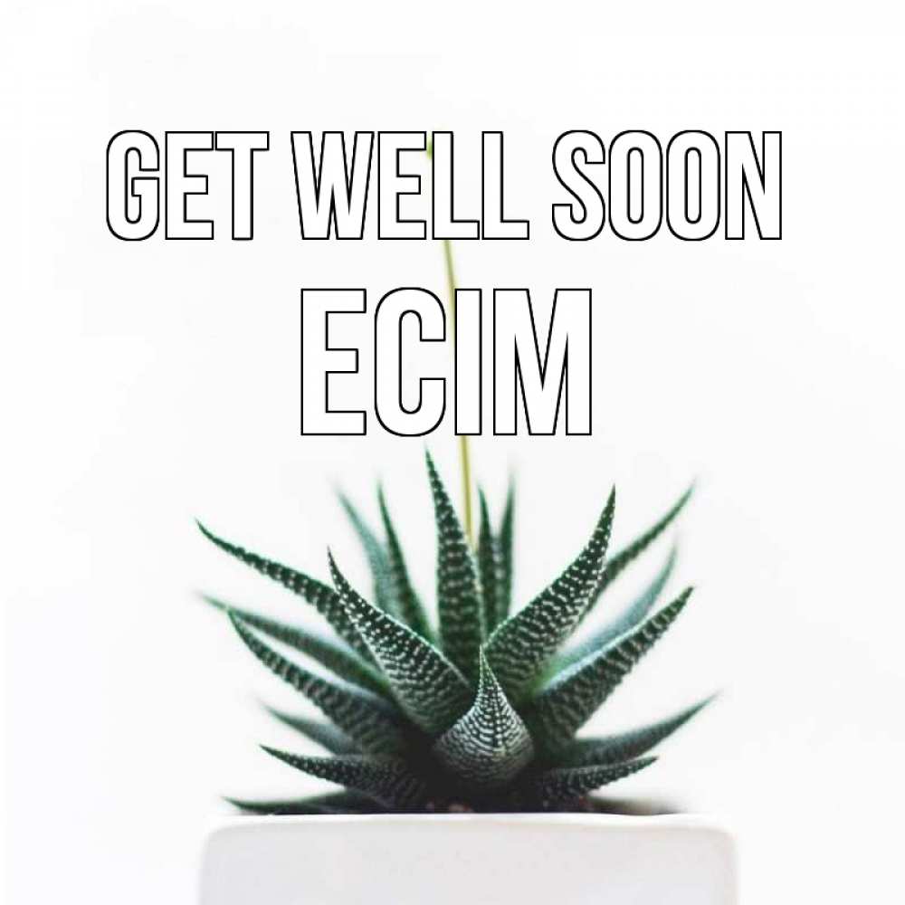 Greetings card с именем, Есім Get well soon короче это непонятная колючка Greetings with text for free download 