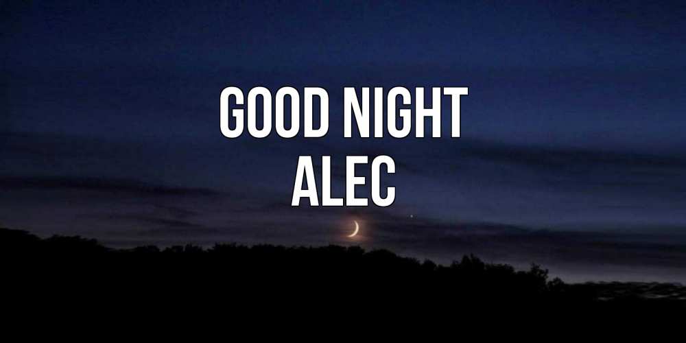 Greetings card с именем, Alec Good night месяц Greetings with text for free download 