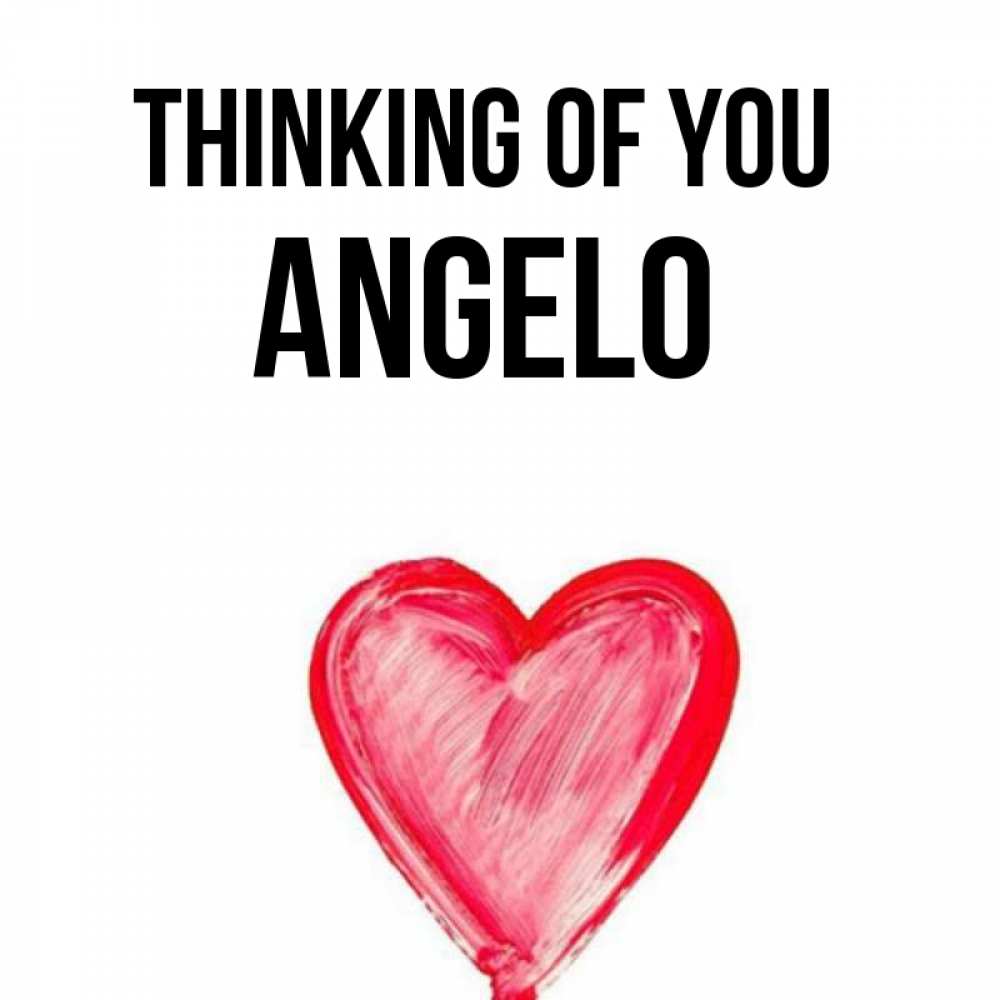 Greetings card с именем, Angelo Thinking of you для влюбленных Greetings with text for free download 