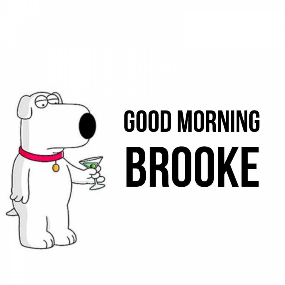 Greetings card с именем, Brooke Good morning герои мультфильмов белый пес Greetings with text for free download 