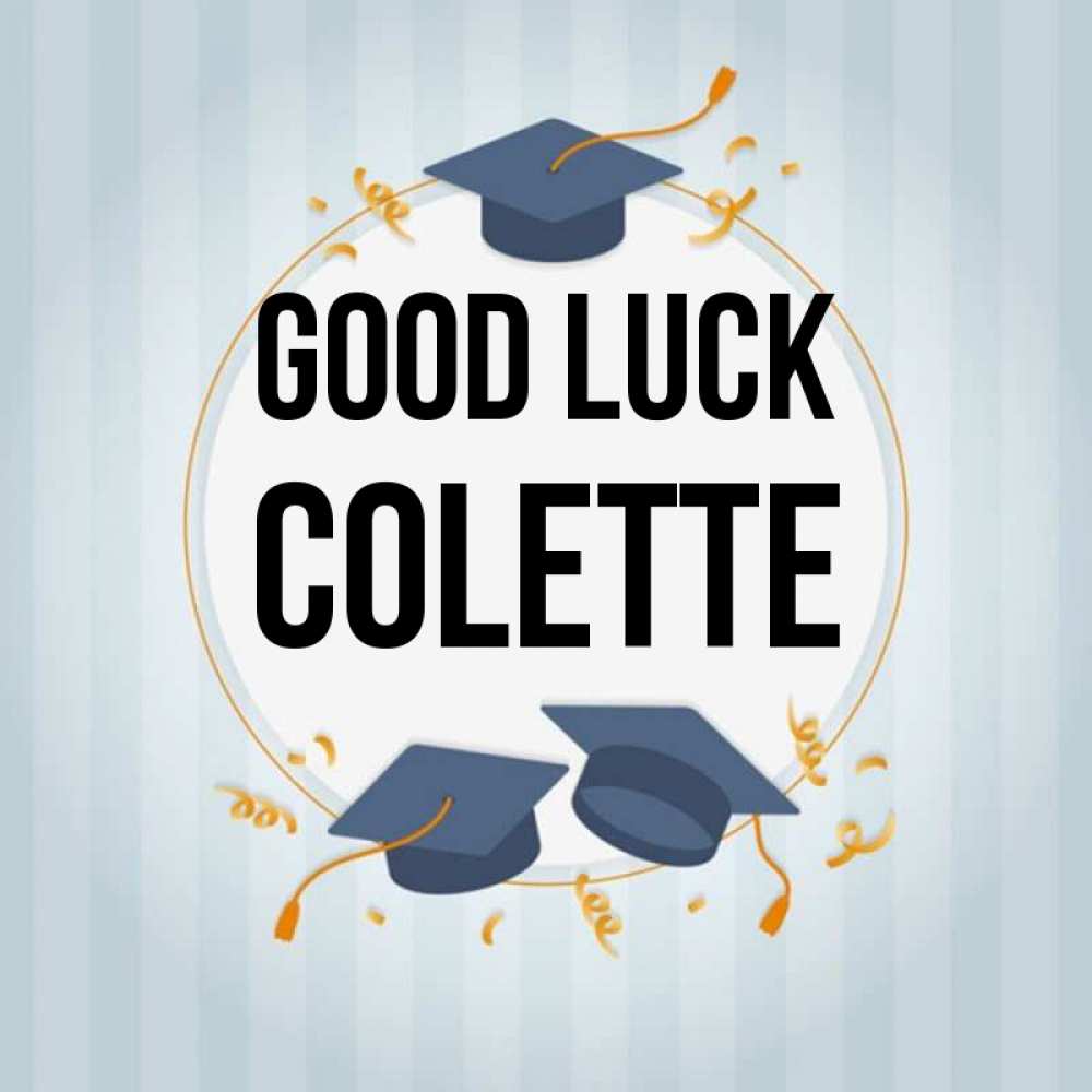 Greetings card с именем, Colette Good luck для студентов Greetings with text for free download 