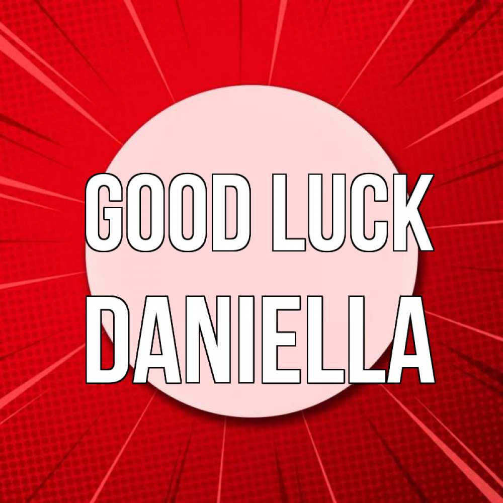 Greetings card с именем, Daniella Good luck розовая кнопка Greetings with text for free download 