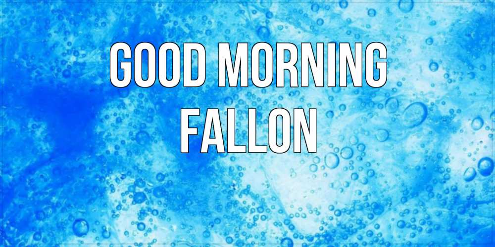Greetings card с именем, Fallon Good morning хорошее утро под водой Greetings with text for free download 