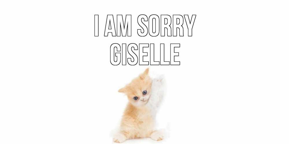 Greetings card с именем, Giselle I am sorry кот Greetings with text for free download 