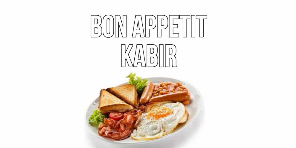 Greetings card с именем, Kabir Bon Appetit завтрак Greetings with text for free download 