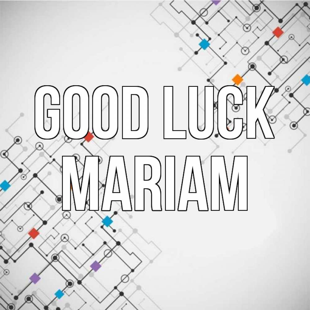 Greetings card с именем, Mariam Good luck на удач Greetings with text for free download 