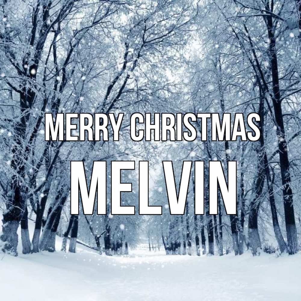Greetings card с именем, Melvin Merry Christmas снег, лес, парк Greetings with text for free download 
