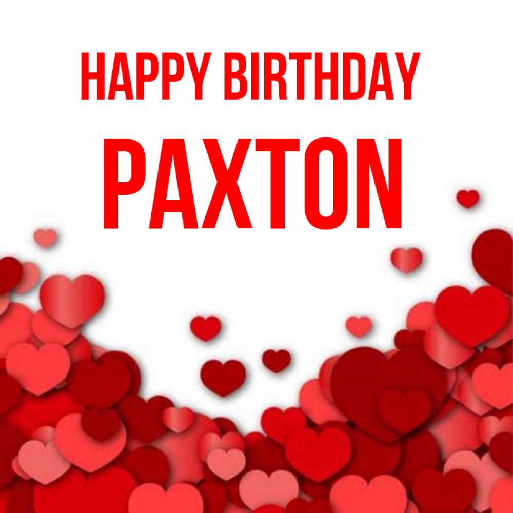 Greetings card с именем, Paxton Happy Birthday много красных сердечек о любви Greetings with text for free download 