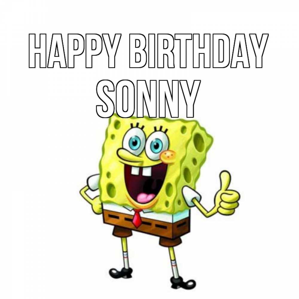 Greetings card с именем, Sonny Happy Birthday герои мультфильмов Greetings with text for free download 