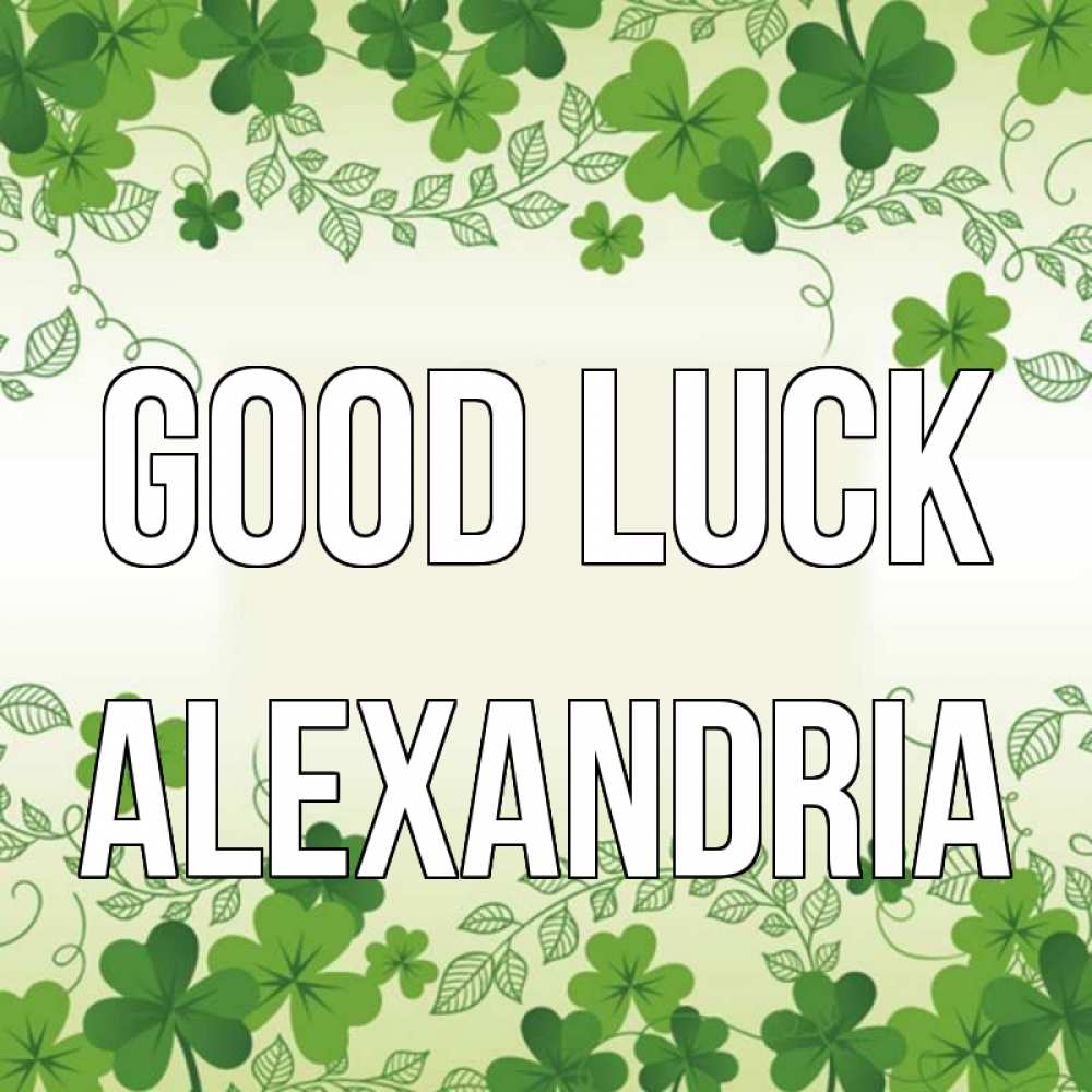 Greetings card с именем, Alexandria Good luck открытка Greetings with text for free download 