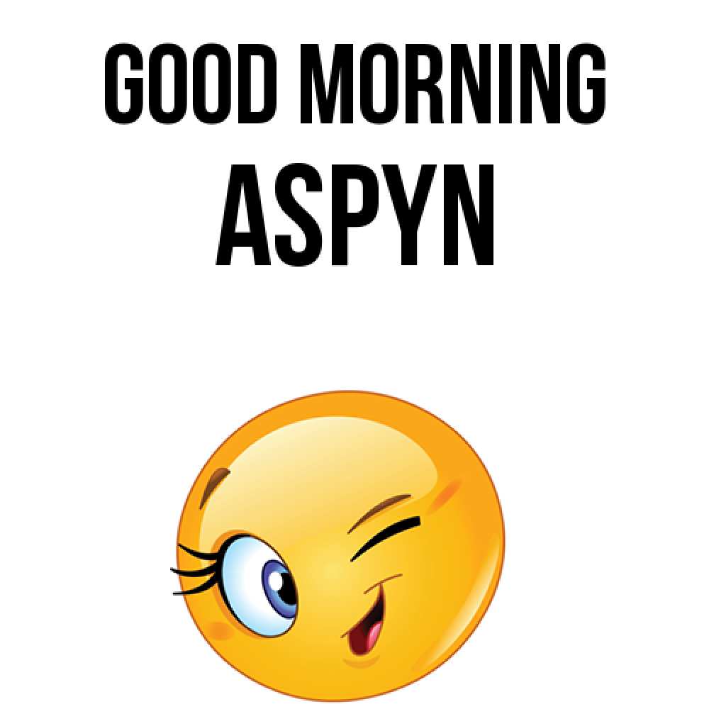 Greetings card с именем, Aspyn Good morning хорошее настроение Greetings with text for free download 