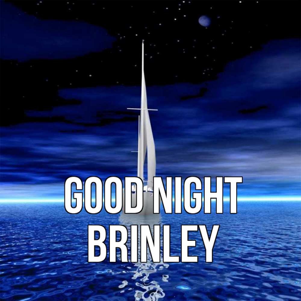 Greetings card с именем, Brinley Good night ночью Greetings with text for free download 
