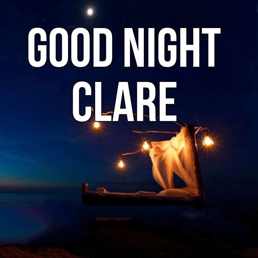 Greetings card с именем, Clare Good night милый мой Greetings with text for free download 
