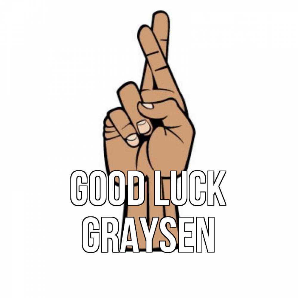 Greetings card с именем, Graysen Good luck все будет хорошо Greetings with text for free download 