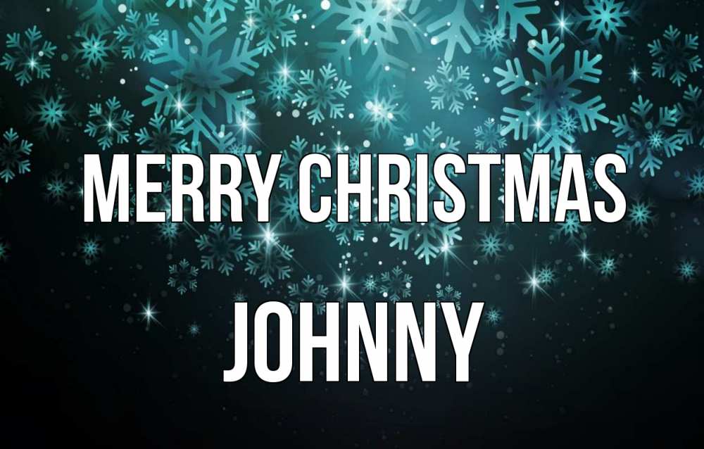 Greetings card с именем, Johnny Merry Christmas Снежинки Greetings with text for free download 