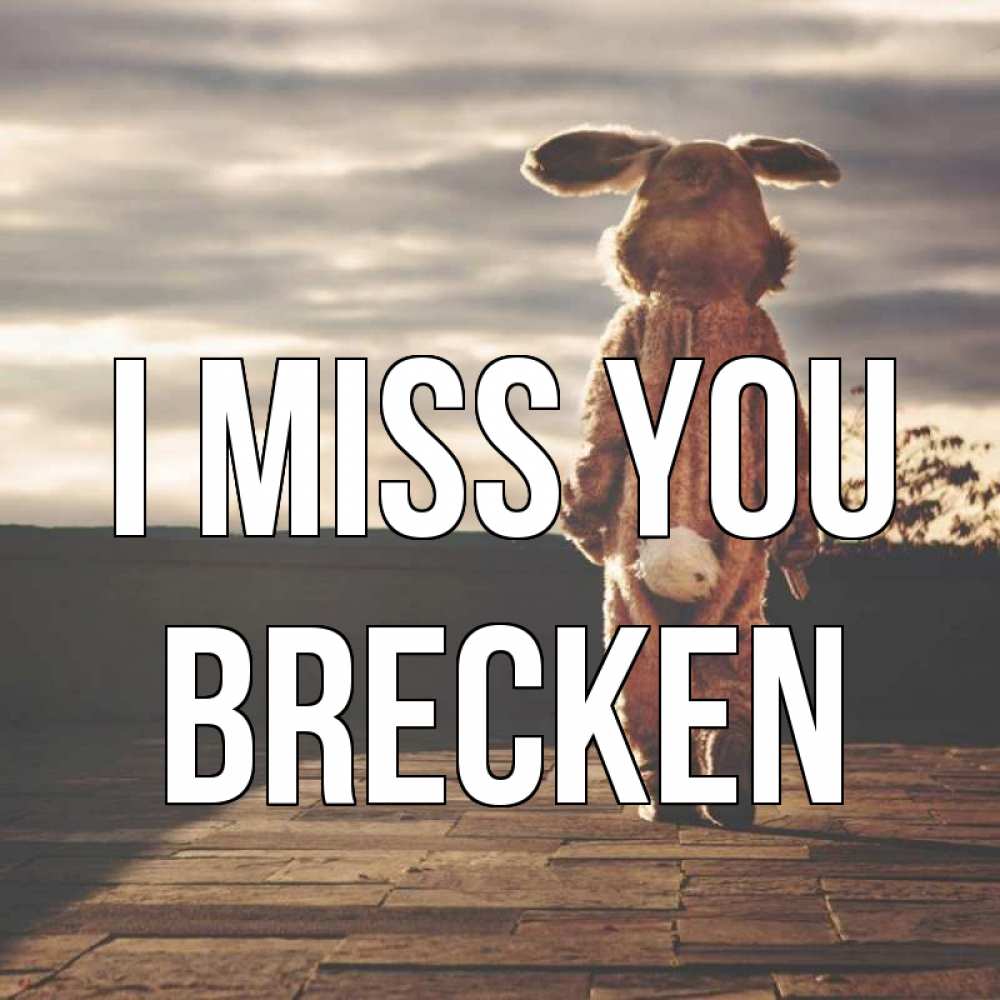 Greetings card с именем, Brecken I miss you даже в костюме зайца Greetings with text for free download 
