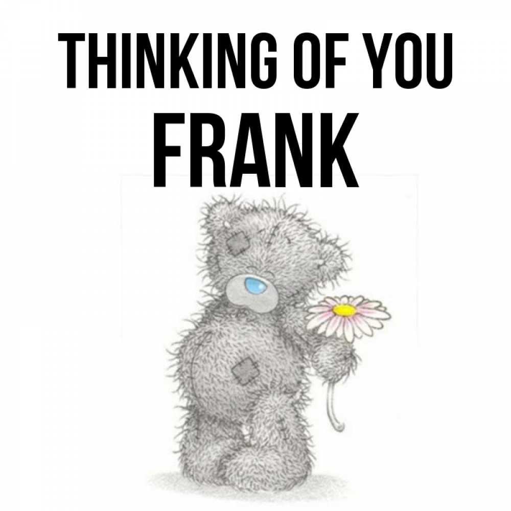 Greetings card с именем, Frank Thinking of you мысли только о тебе Greetings with text for free download 