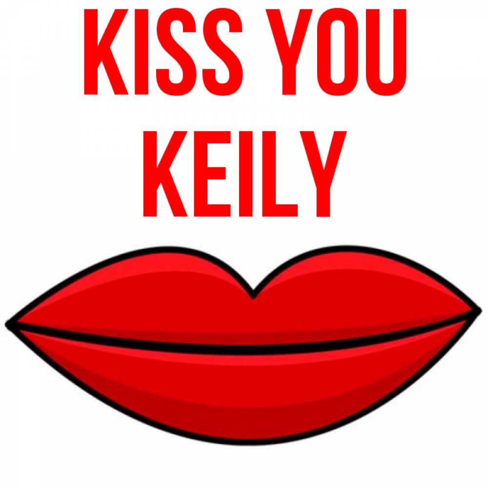 Greetings card с именем, Keily Kiss you губы векторные Greetings with text for free download 