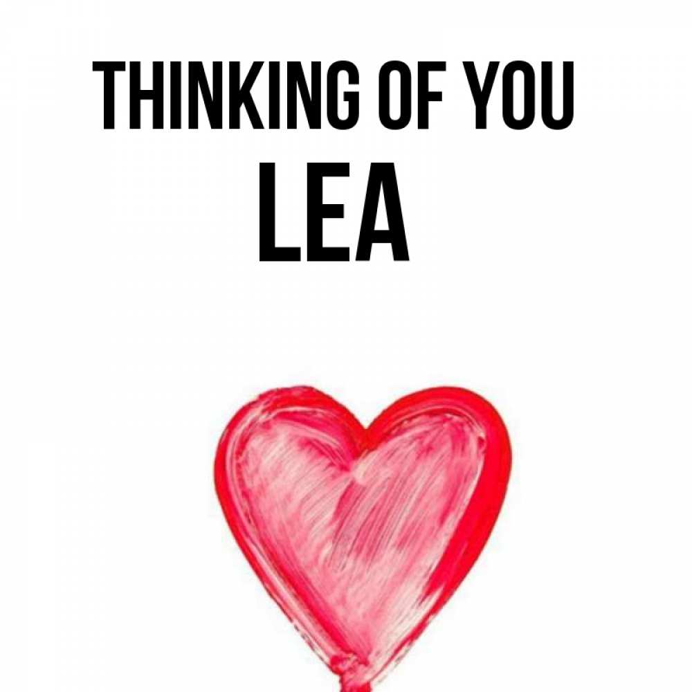 Greetings card с именем, Lea Thinking of you для влюбленных Greetings with text for free download 