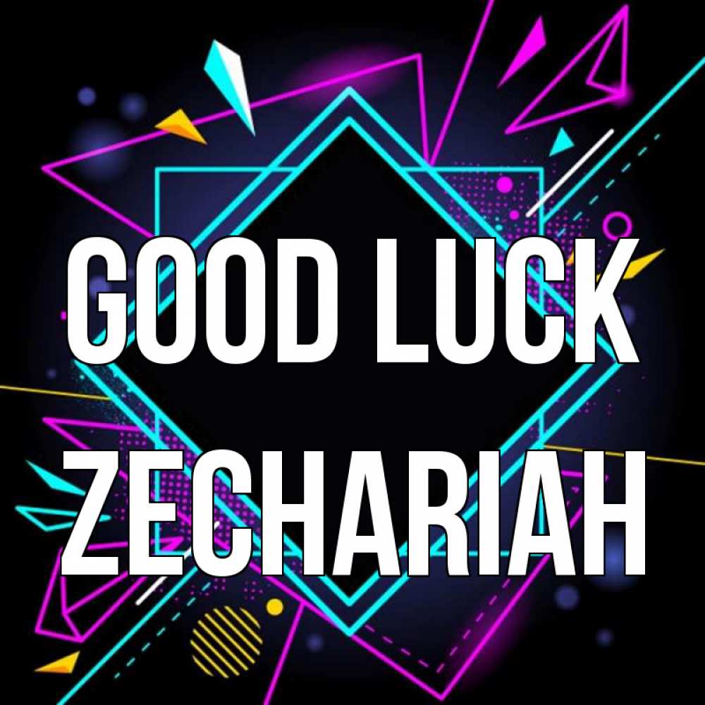 Greetings card с именем, Zechariah Good luck рамочки Greetings with text for free download 