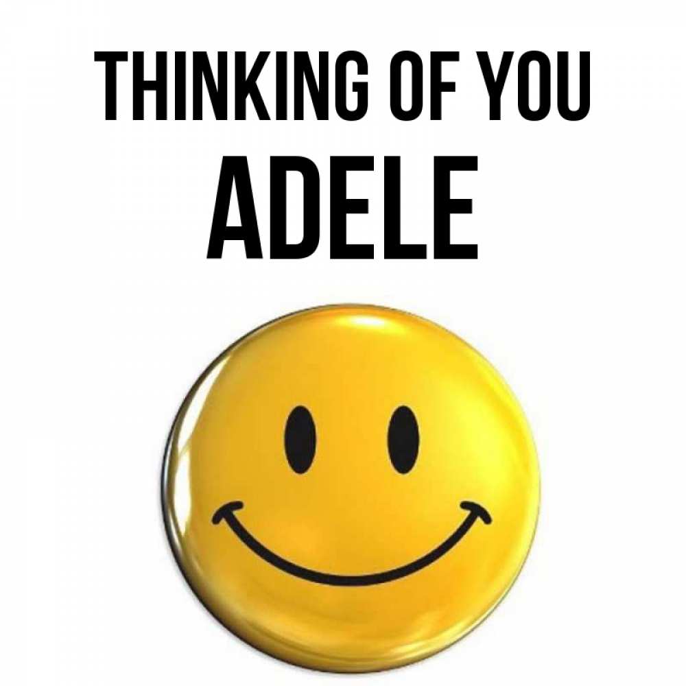 Greetings card с именем, Adele Thinking of you создать открытку с подписью своими руками Greetings with text for free download 