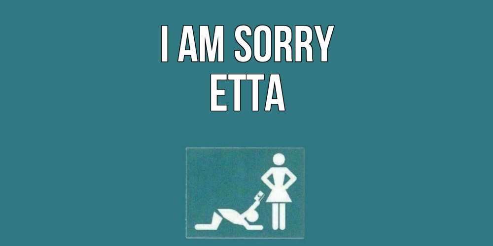 Greetings card с именем, Etta I am sorry прости Greetings with text for free download 