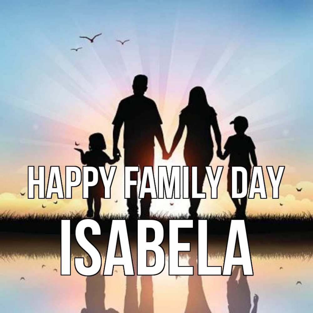 Greetings card с именем, Isabela happy family day сын, дочка, мама, папа, море , закат Greetings with text for free download 