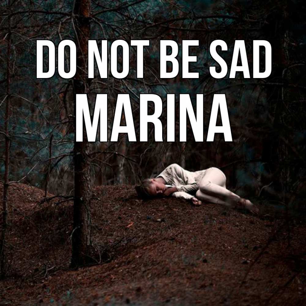 Greetings card с именем, Marina Do not be sad лес Greetings with text for free download 
