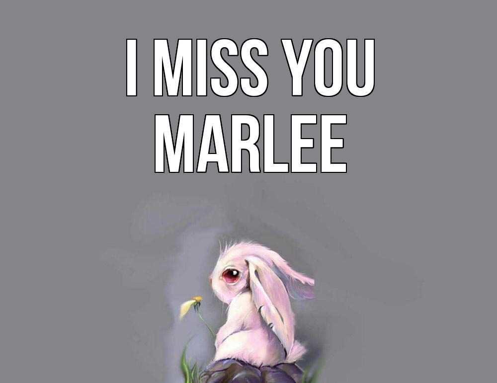 Greetings card с именем, Marlee I miss you заяц Greetings with text for free download 