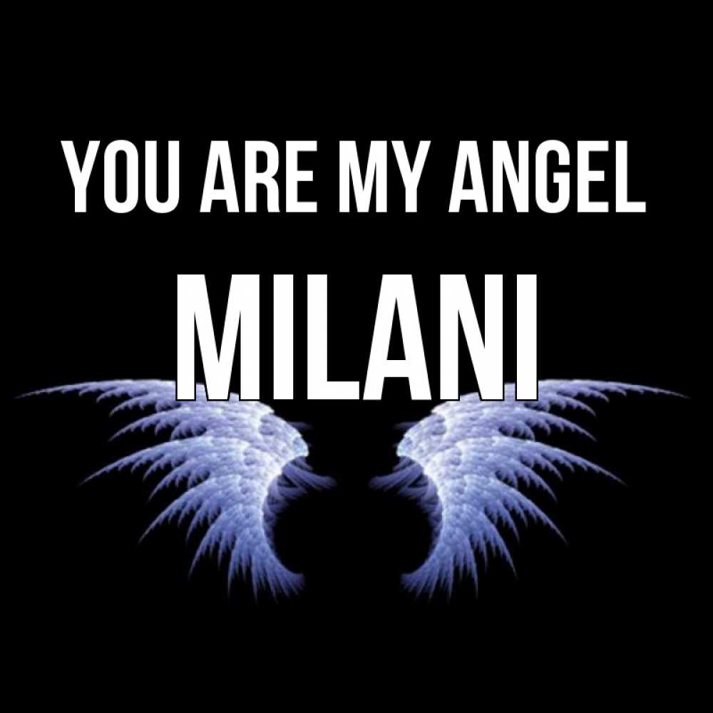 Greetings card с именем, Milani You are my angel ангельские крылья на черном фоне Greetings with text for free download 
